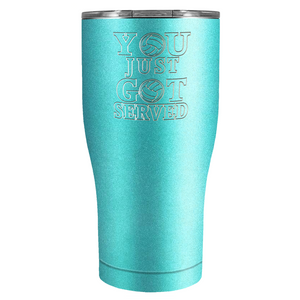 You Just Got Served Laser Engraved on Stainless Steel Volleyball Tumbler