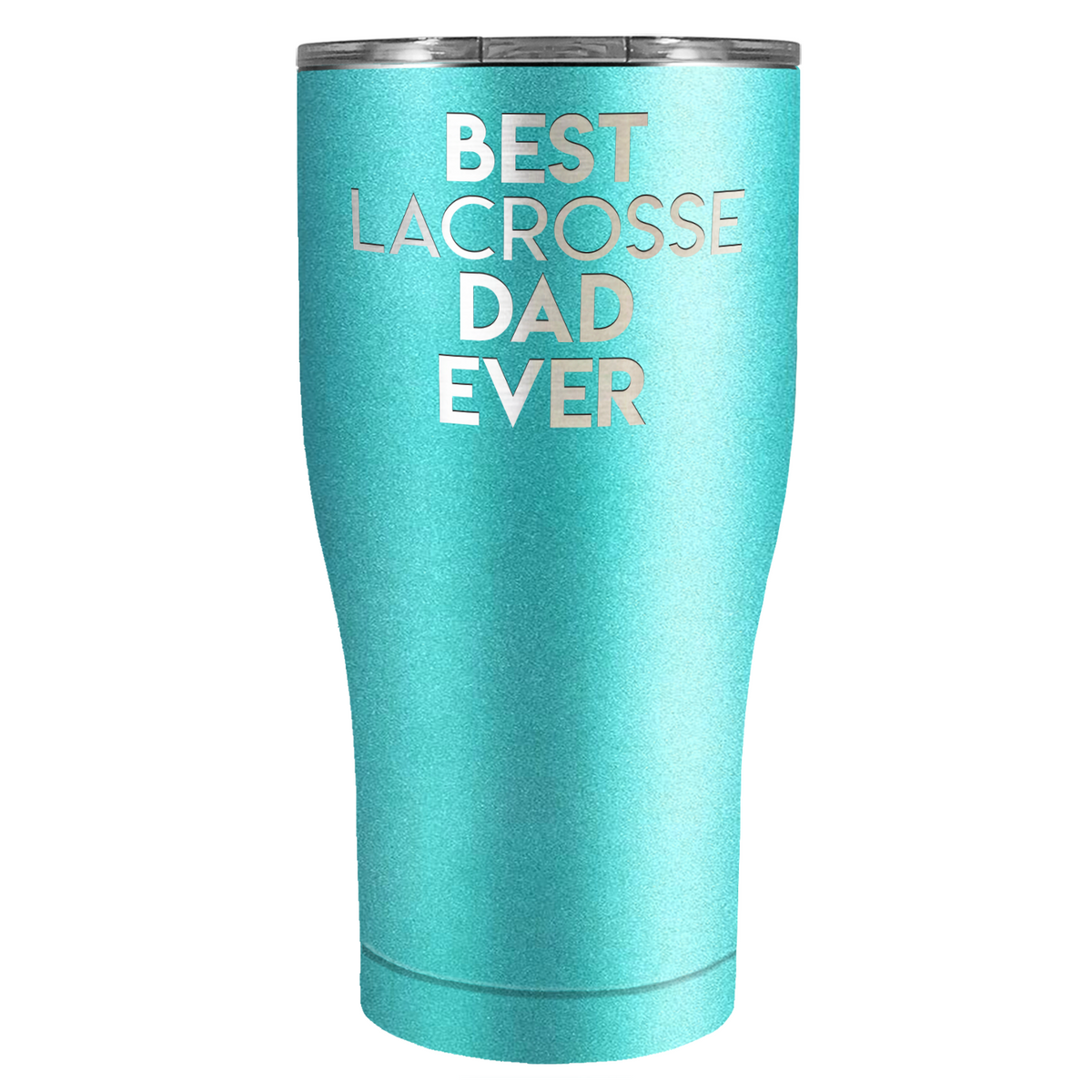 Best Lacrosse Dad Ever Laser Engraved on Stainless Steel Lacrosse Tumbler