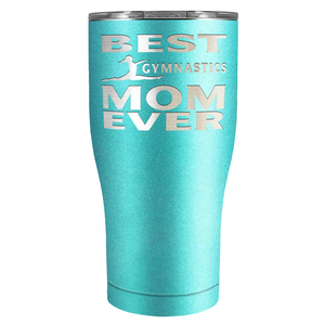 Best Gymnastics Mom Ever Laser Engraved on Stainless Steel Gymnastics Tumbler