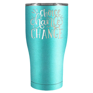 Choice Chance Change Laser Engraved on Stainless Steel Motivational Tumbler