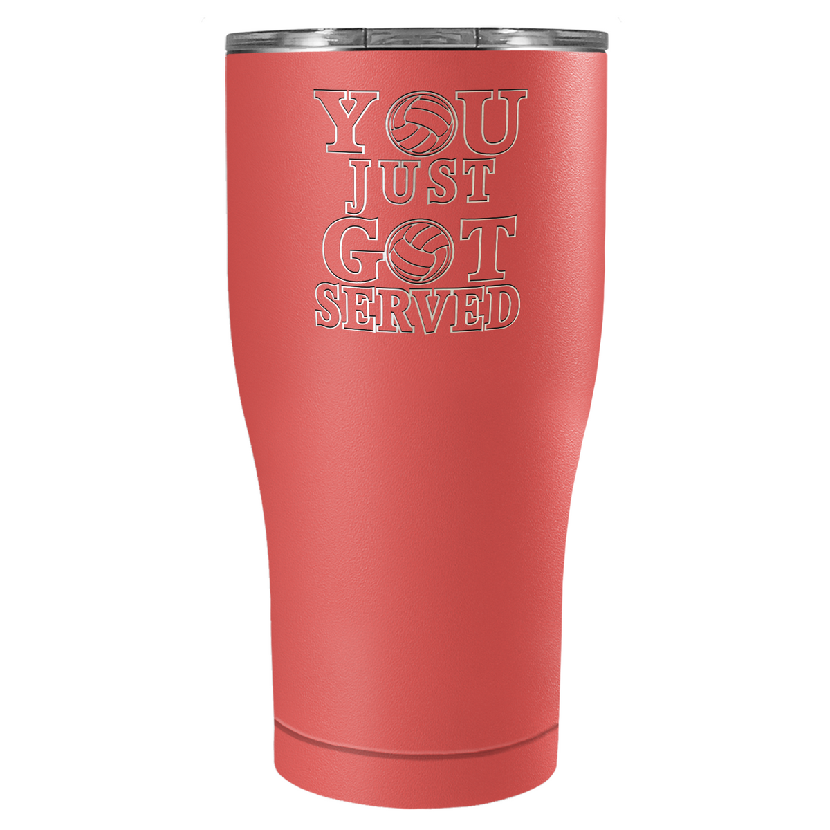 You Just Got Served Laser Engraved on Stainless Steel Volleyball Tumbler