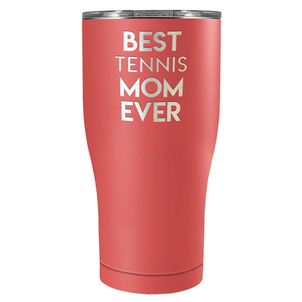 Best Tennis Mom Ever Laser Engraved on Stainless Steel Tennis Tumbler