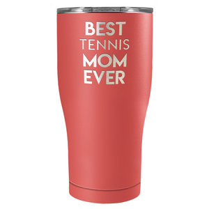 Best Tennis Mom Ever Laser Engraved on Stainless Steel Tennis Tumbler