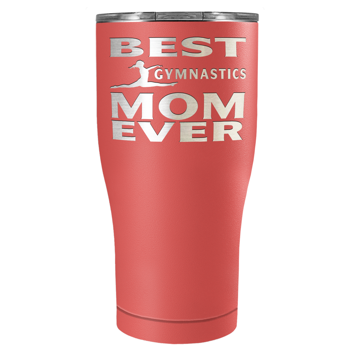 Best Gymnastics Mom Ever Laser Engraved on Stainless Steel Gymnastics Tumbler