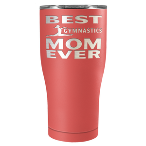 Best Gymnastics Mom Ever Laser Engraved on Stainless Steel Gymnastics Tumbler