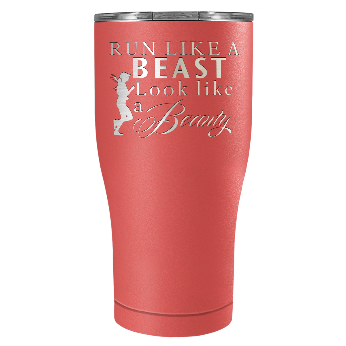 Run Like a Beast Look Like a Beauty Laser Engraved on Stainless Steel Cross Country Tumbler