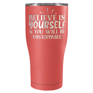 You Will be Unstoppable Laser Engraved on Stainless Steel Motivational Tumbler