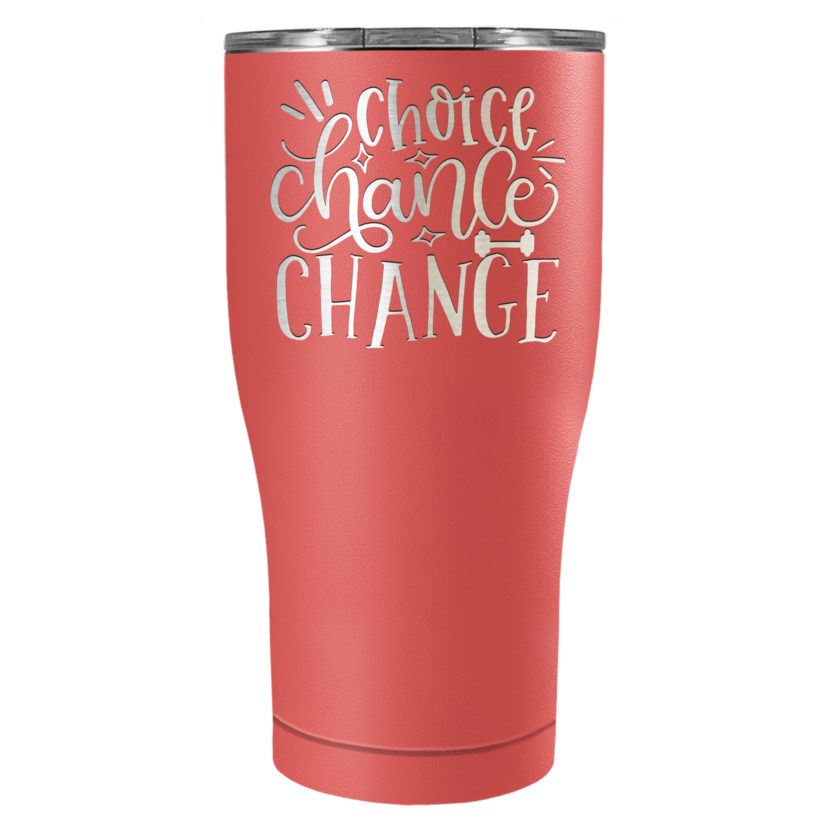 Choice Chance Change Laser Engraved on Stainless Steel Motivational Tumbler