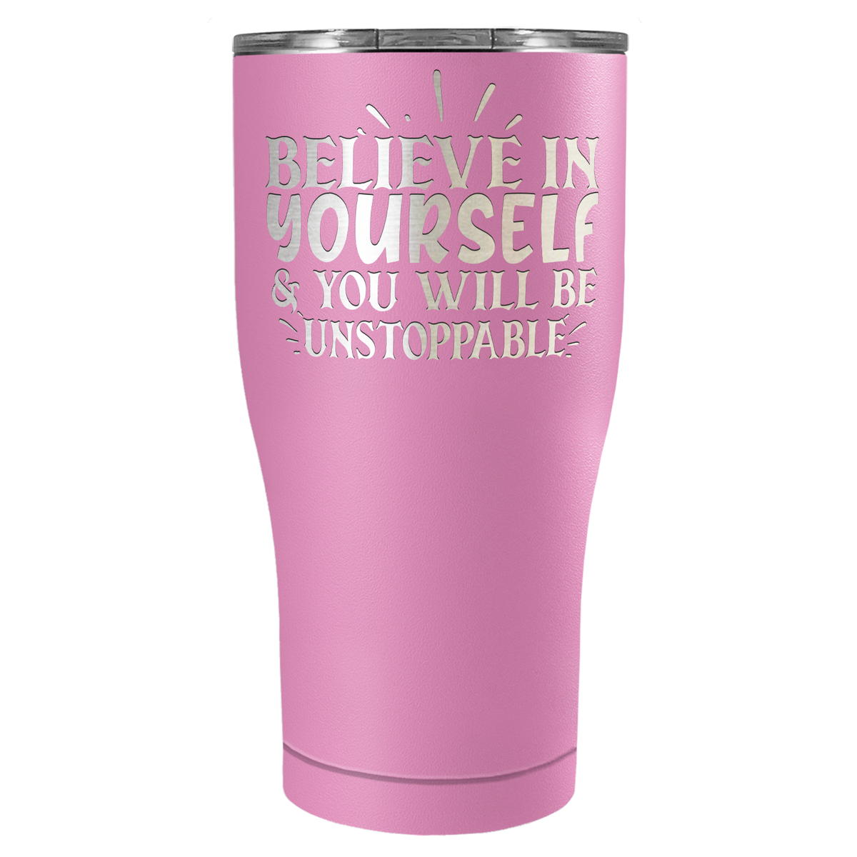 You Will be Unstoppable Laser Engraved on Stainless Steel Motivational Tumbler