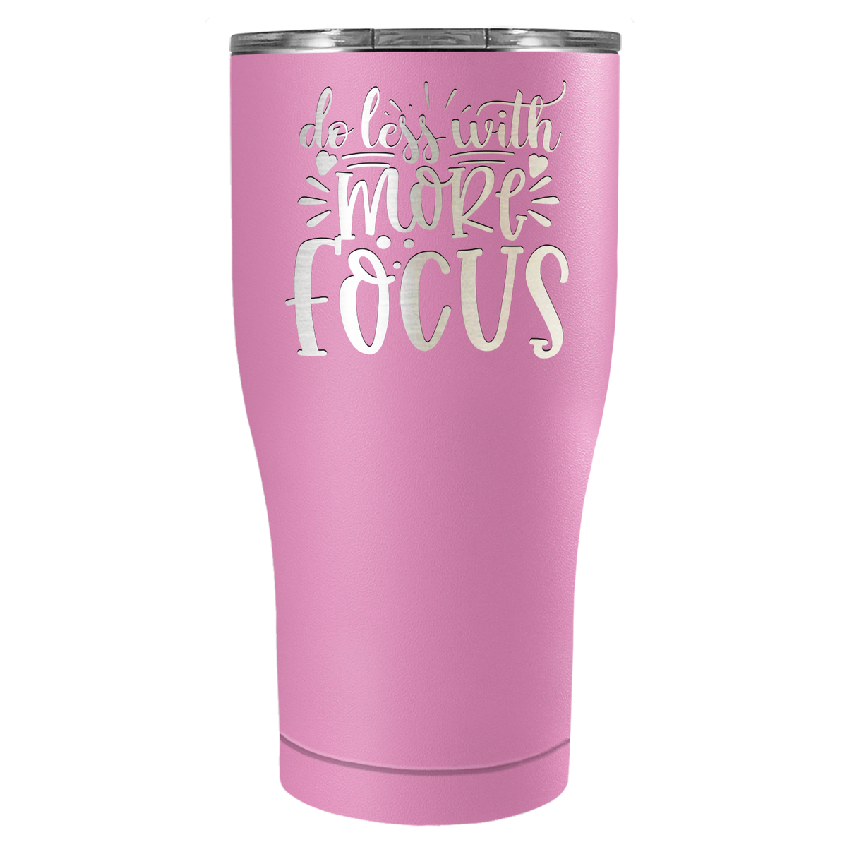 Do Less With More Focus Laser Engraved on Stainless Steel Motivational Tumbler