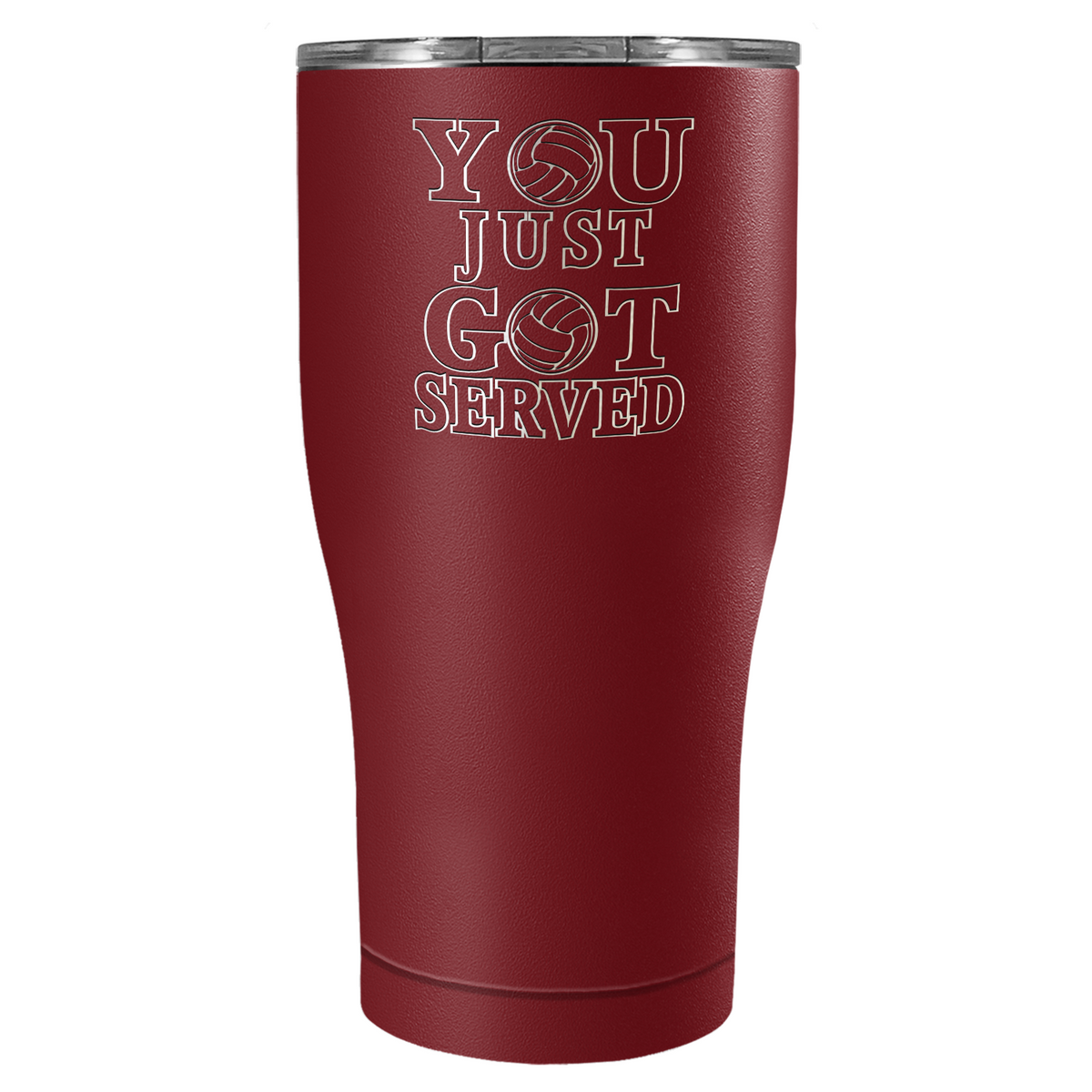 You Just Got Served Laser Engraved on Stainless Steel Volleyball Tumbler