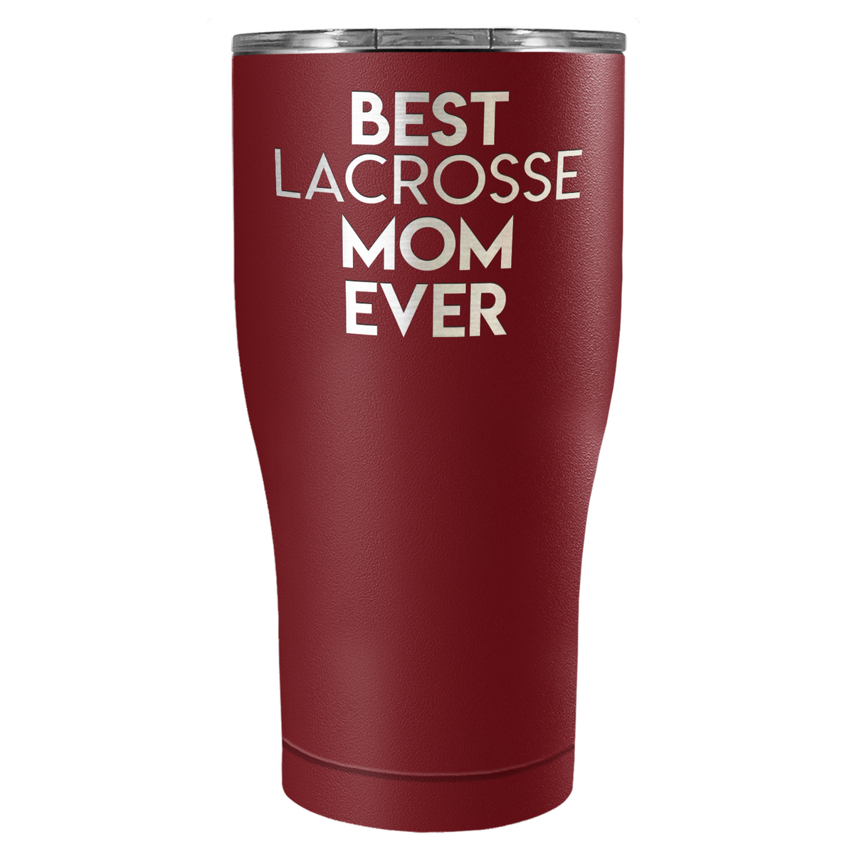 Best Lacrosse Mom Ever Laser Engraved on Stainless Steel Lacrosse Tumbler
