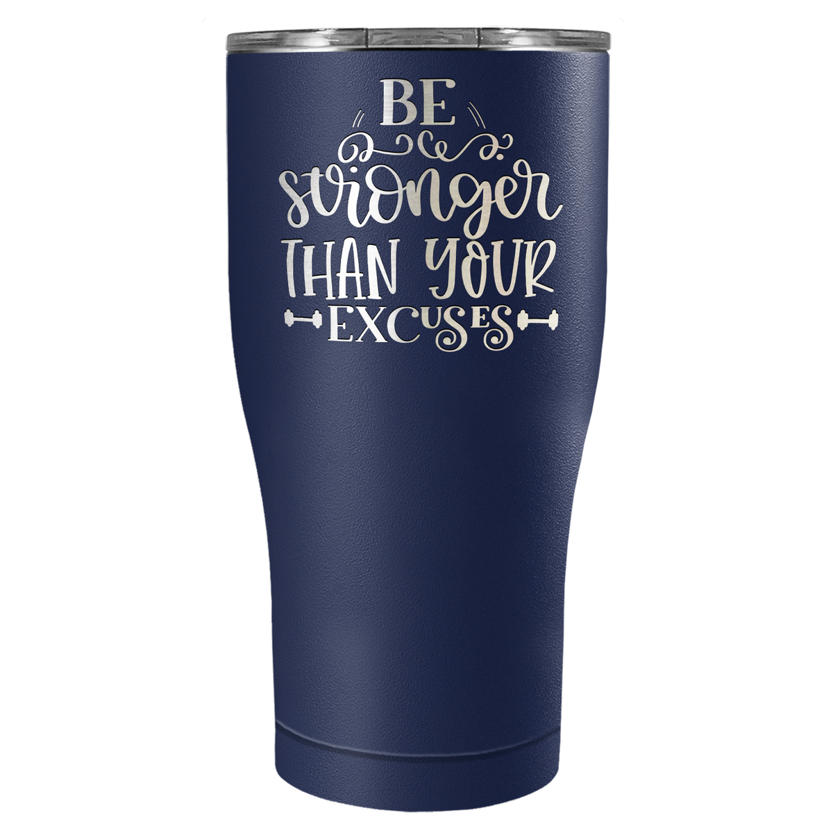 Be Stronger Laser Engraved on Stainless Steel Motivational Tumbler