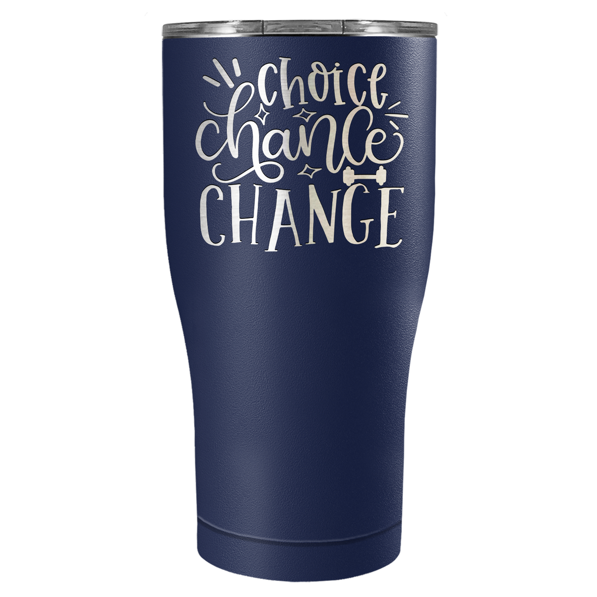 Choice Chance Change Laser Engraved on Stainless Steel Motivational Tumbler