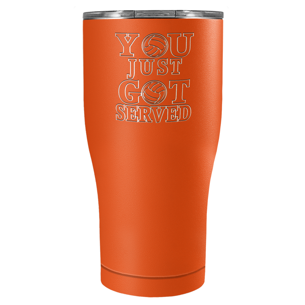 You Just Got Served Laser Engraved on Stainless Steel Volleyball Tumbler