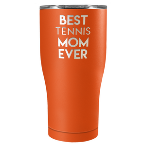 Best Tennis Mom Ever Laser Engraved on Stainless Steel Tennis Tumbler