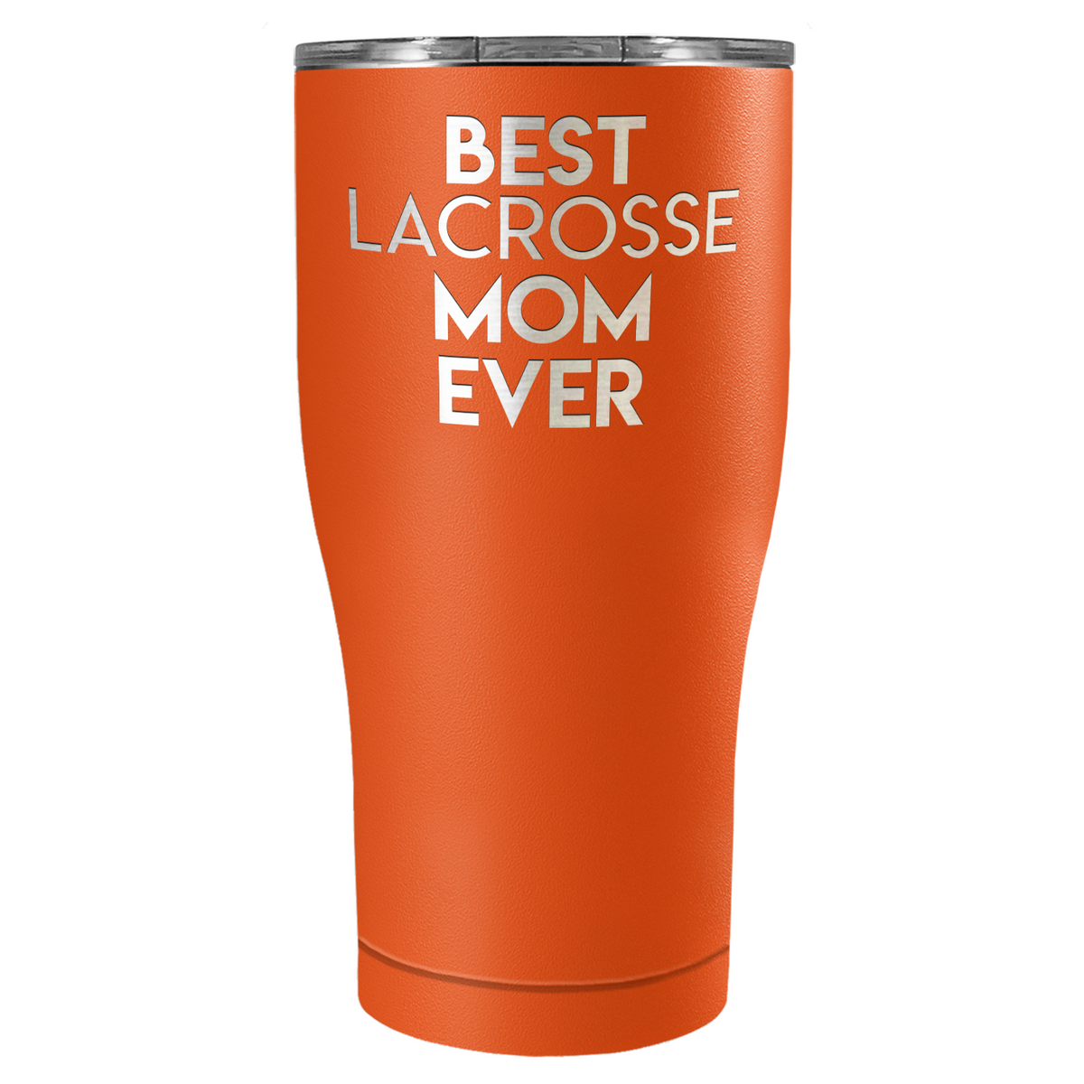 Best Lacrosse Mom Ever Laser Engraved on Stainless Steel Lacrosse Tumbler