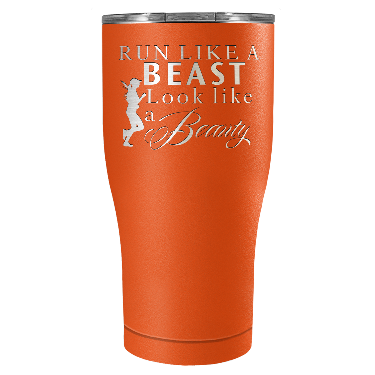 Run Like a Beast Look Like a Beauty Laser Engraved on Stainless Steel Cross Country Tumbler