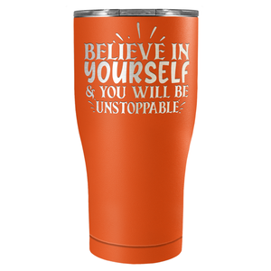 You Will be Unstoppable Laser Engraved on Stainless Steel Motivational Tumbler