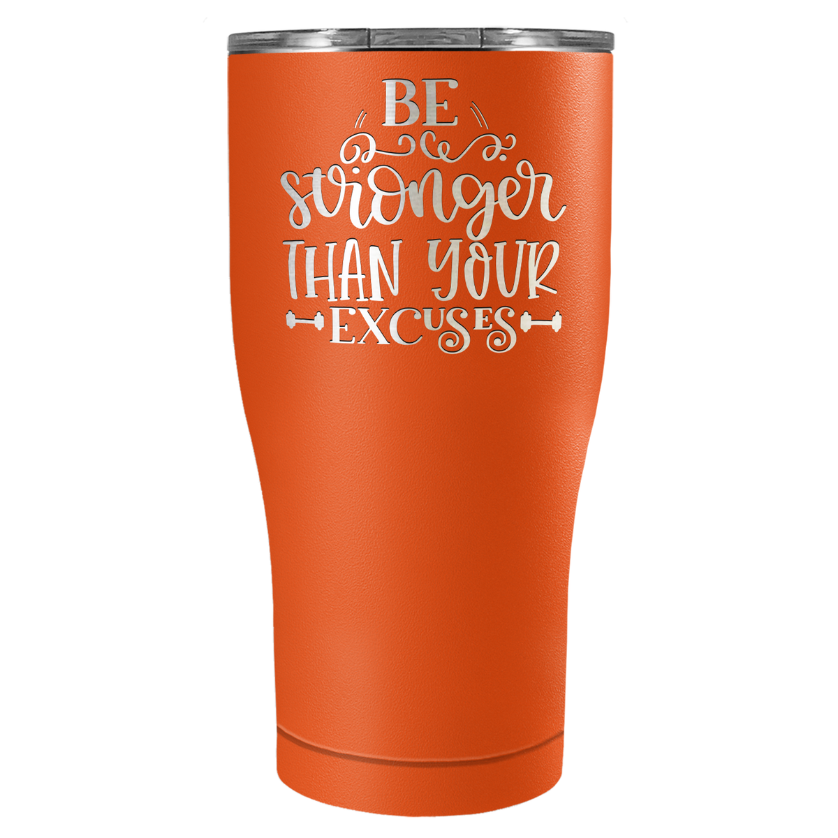 Be Stronger Laser Engraved on Stainless Steel Motivational Tumbler