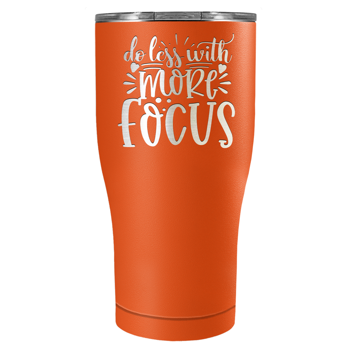 Do Less With More Focus Laser Engraved on Stainless Steel Motivational Tumbler