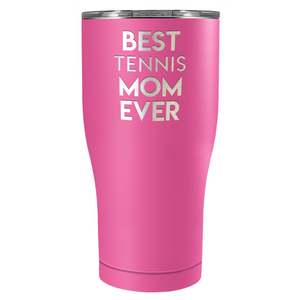 Best Tennis Mom Ever Laser Engraved on Stainless Steel Tennis Tumbler