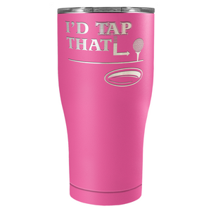 I'd Tap That Golf Ball Laser Engraved on Stainless Steel Golf Tumbler