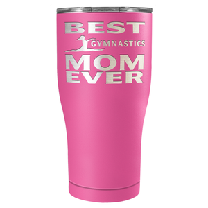 Best Gymnastics Mom Ever Laser Engraved on Stainless Steel Gymnastics Tumbler