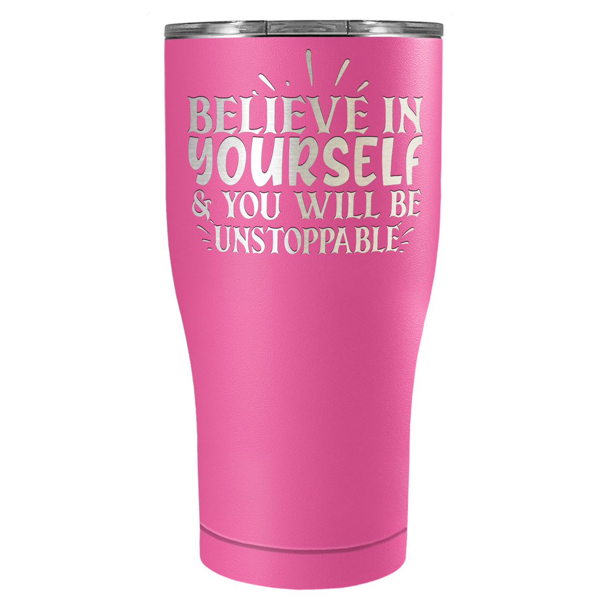 You Will be Unstoppable Laser Engraved on Stainless Steel Motivational Tumbler