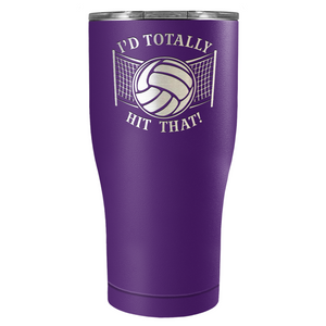 I'd Totally Hit That Laser Engraved on Stainless Steel Volleyball Tumbler