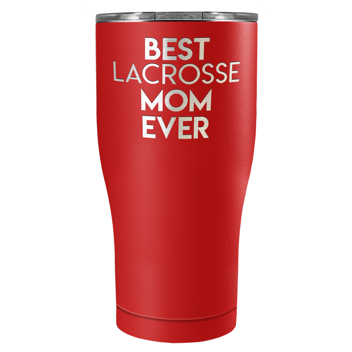 Best Lacrosse Mom Ever Laser Engraved on Stainless Steel Lacrosse Tumbler