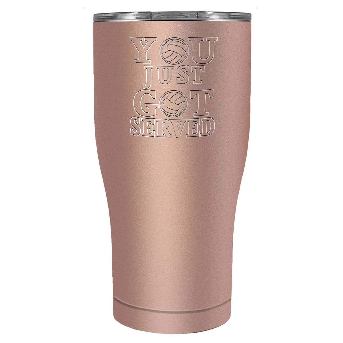 You Just Got Served Laser Engraved on Stainless Steel Volleyball Tumbler