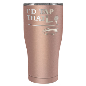 I'd Tap That Golf Ball Laser Engraved on Stainless Steel Golf Tumbler