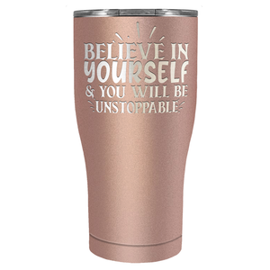 You Will be Unstoppable Laser Engraved on Stainless Steel Motivational Tumbler