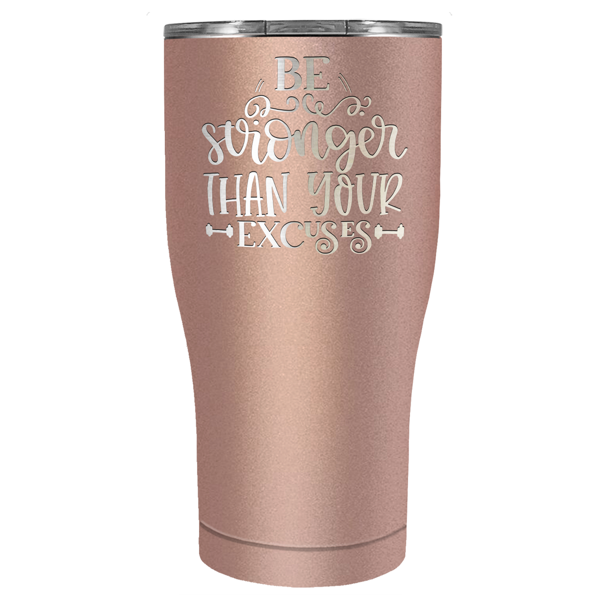 Be Stronger Laser Engraved on Stainless Steel Motivational Tumbler