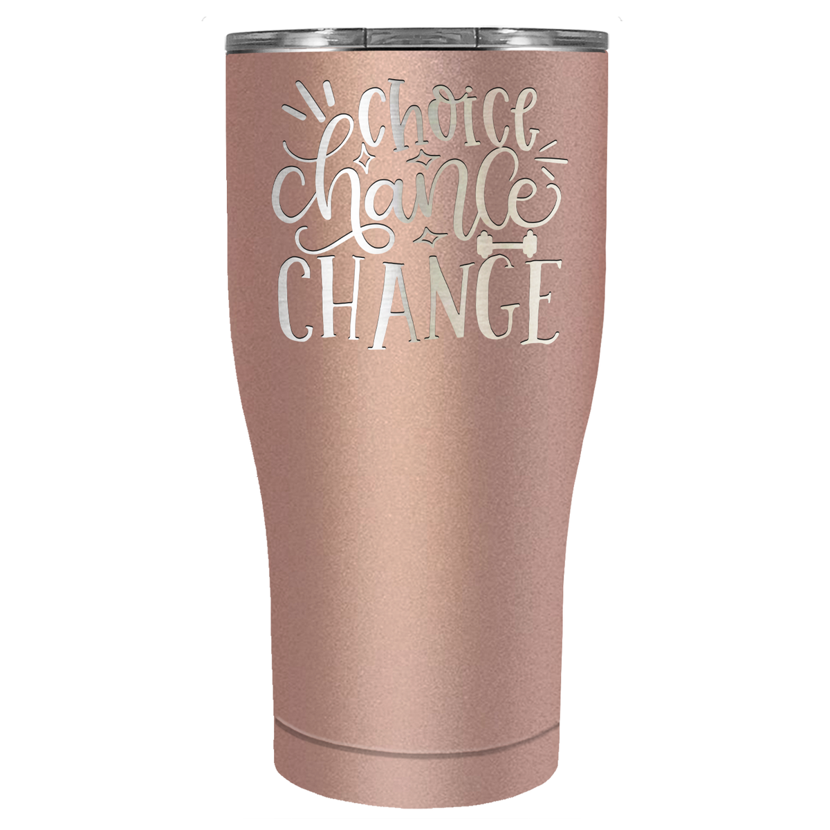 Choice Chance Change Laser Engraved on Stainless Steel Motivational Tumbler