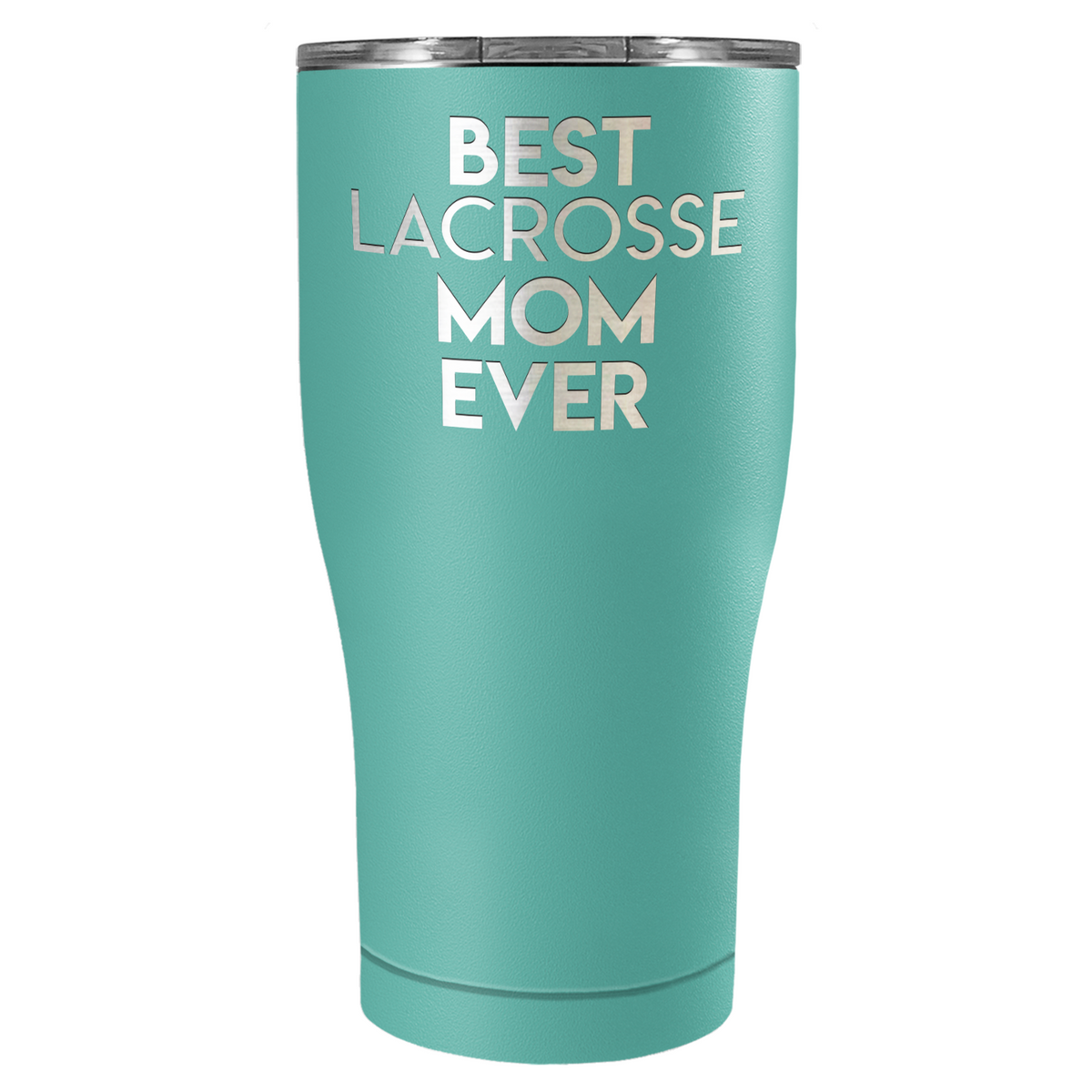 Best Lacrosse Mom Ever Laser Engraved on Stainless Steel Lacrosse Tumbler