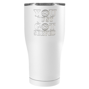 You Just Got Served Laser Engraved on Stainless Steel Volleyball Tumbler