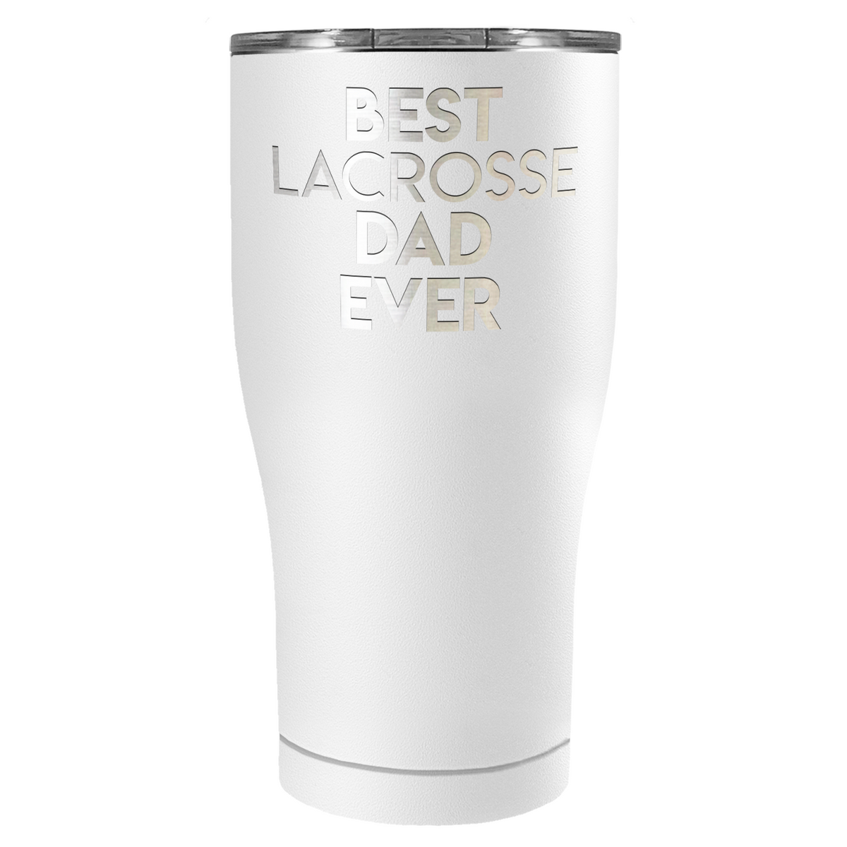 Best Lacrosse Dad Ever Laser Engraved on Stainless Steel Lacrosse Tumbler