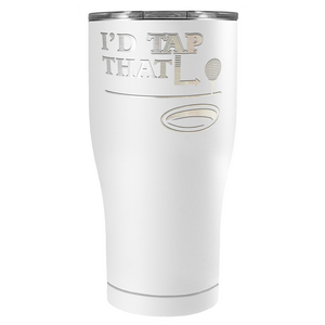 I'd Tap That Golf Ball Laser Engraved on Stainless Steel Golf Tumbler