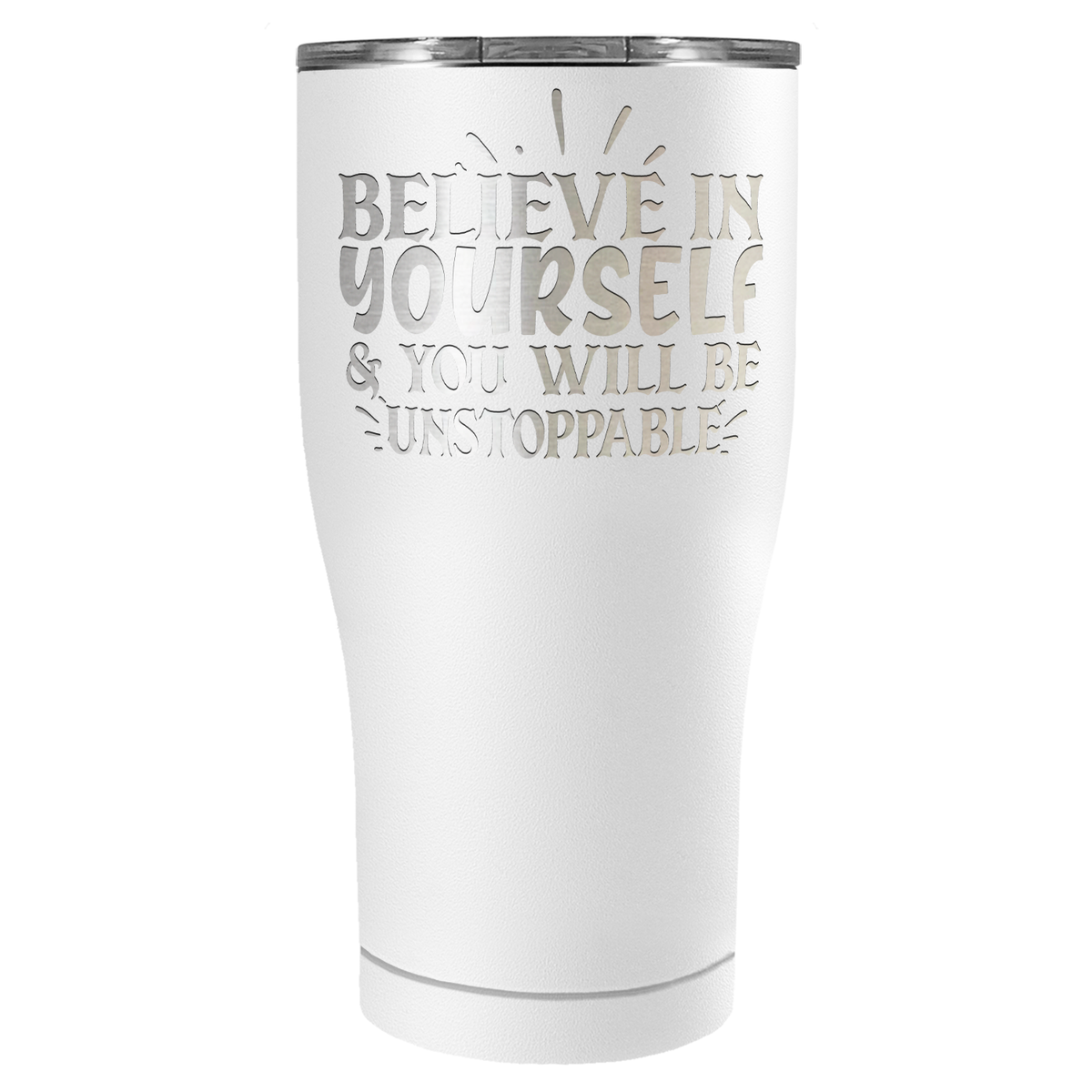 You Will be Unstoppable Laser Engraved on Stainless Steel Motivational Tumbler