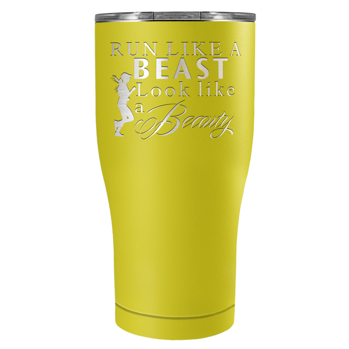 Run Like a Beast Look Like a Beauty Laser Engraved on Stainless Steel Cross Country Tumbler