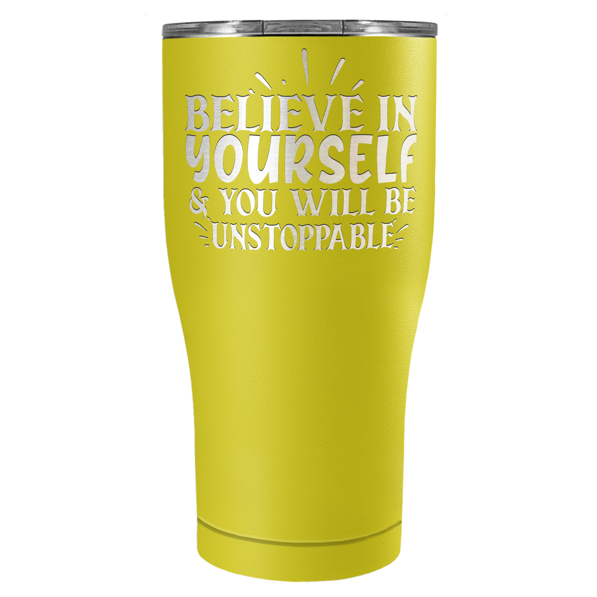 You Will be Unstoppable Laser Engraved on Stainless Steel Motivational Tumbler