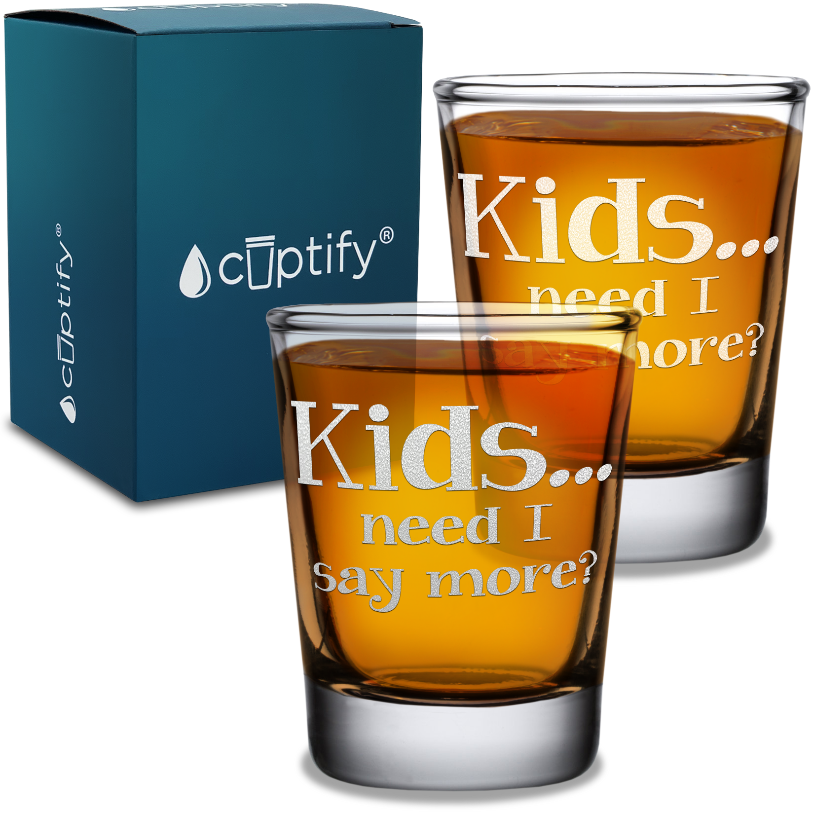  Kids... Need I Say More? Etched on 2oz Shot Glasses - Set of 2