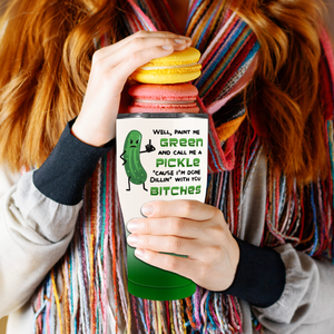 Paint me Green and Call Me a Pickle on 30oz Curve Tumbler