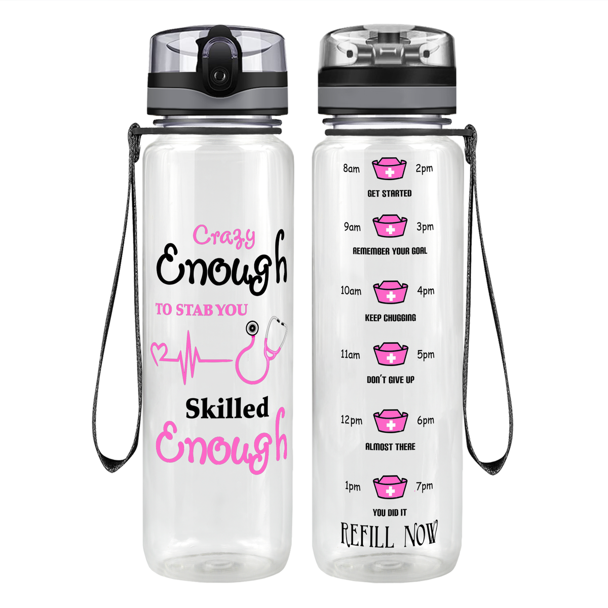 Crazy Enough on 32oz Motivational Tracking Nurse Water Bottle