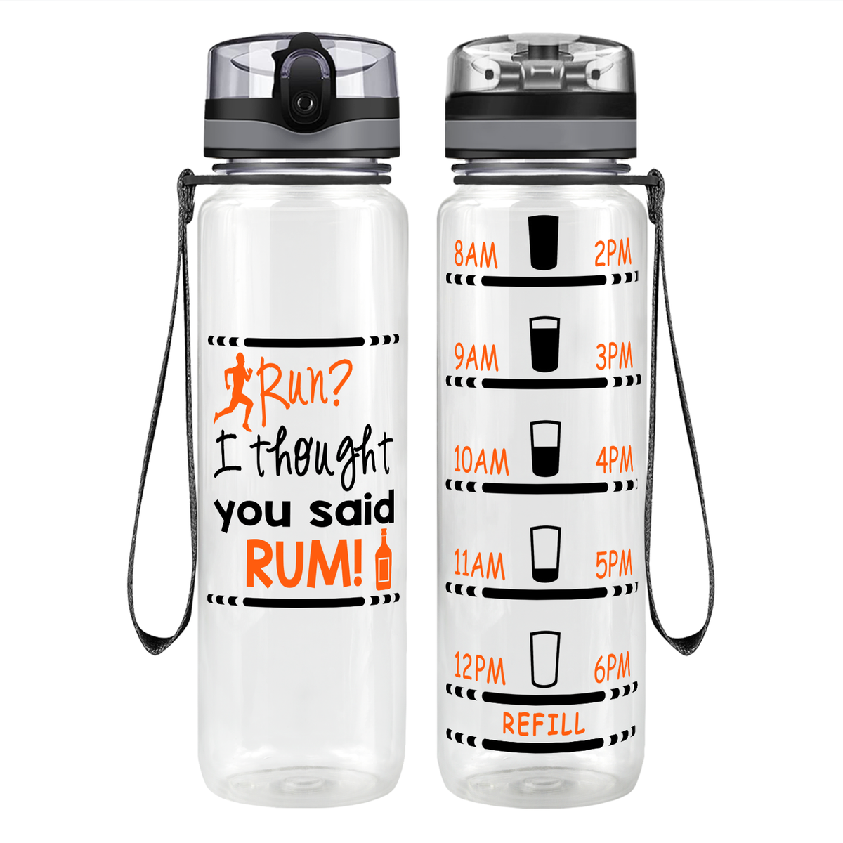 I Thought You Said RUM! on 32 oz Motivational Tracking Water Bottle