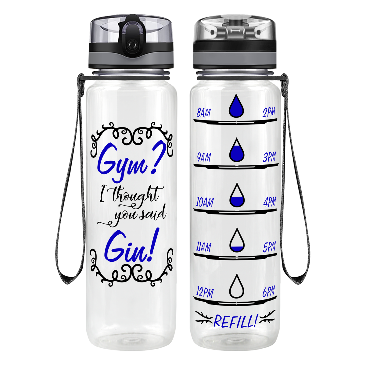 I Thought You Said Gin Motivational Tracking Water Bottle