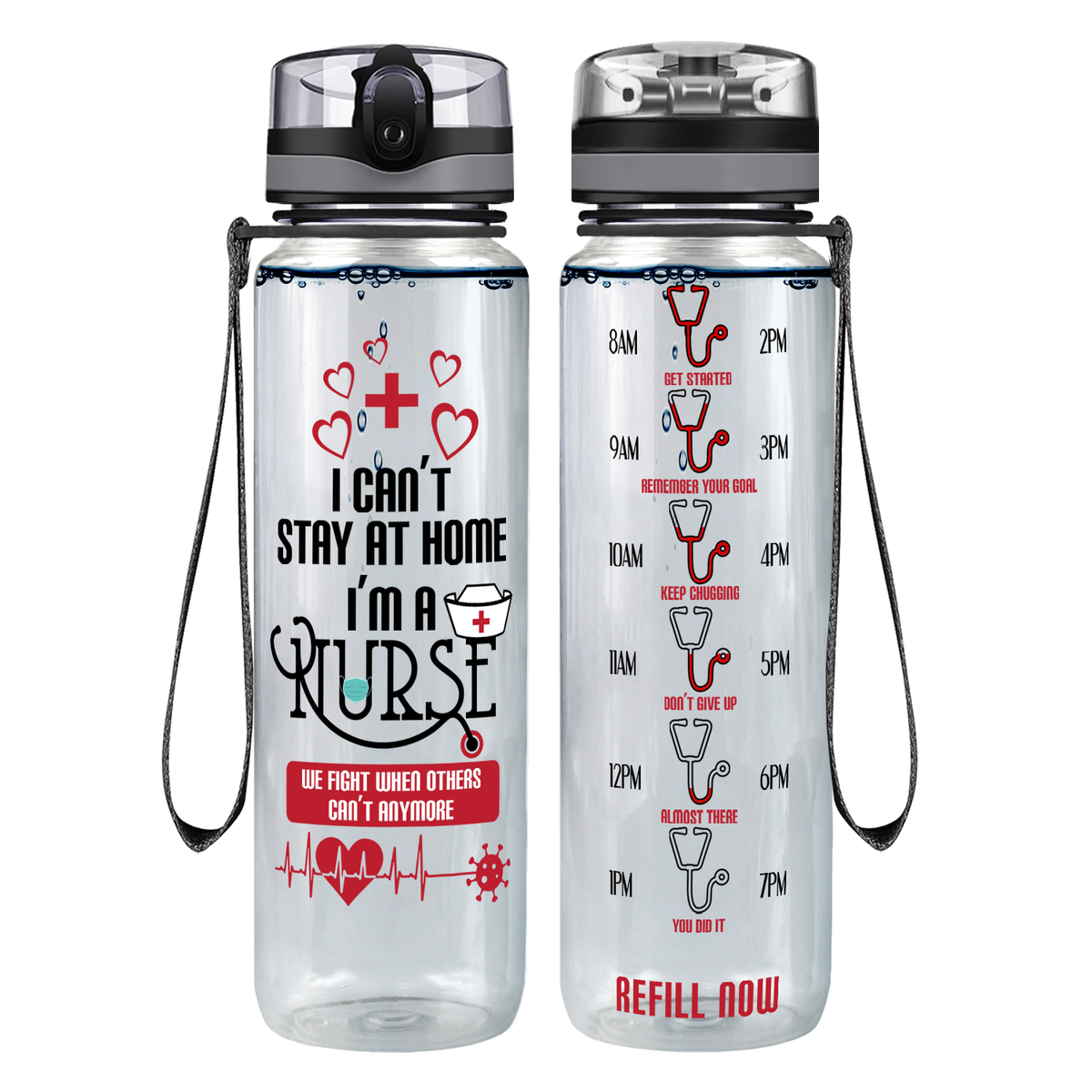 I Can't Stay at Home I'm a Nurse on 32oz Motivational Tracking Water Bottle