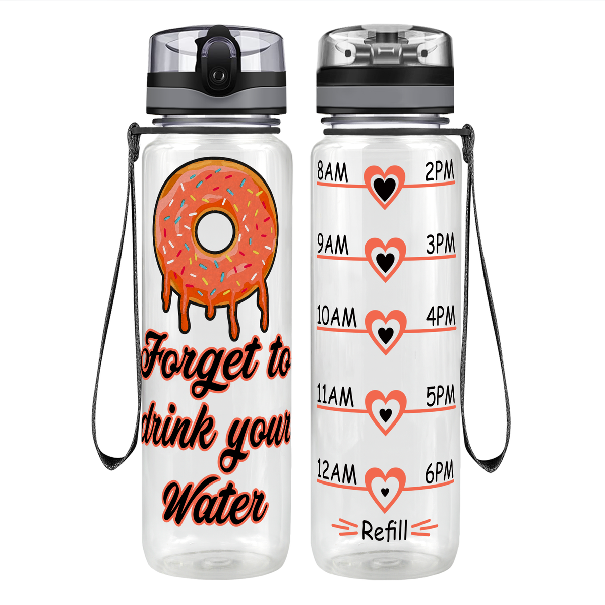 Donut forget to Drink Your Water Motivational Tracking Water Bottle